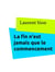 La fin n'est jamais que le commencement