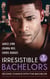 Irresistible Bachelors: Second Chance With The Bachelor - New York Doc to Blushing Bride / Second Chance with Lord Branscombe / The Heat Between Us
