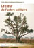 Le cœur de l'arbre solitaire
