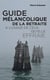 Guide mélancolique de la retraite - À l'usage de ceux qu'elle effraie