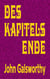 Des Kapitels Ende - Gesamtausgabe - Das Finale des Forsyte Epos (Ein Mädchen wartet. Blühende Wildnis. Über den Strom)