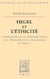 Hegel et l'éthicité - Commentaire de la troisième partie des Principes de la philosophie du droit