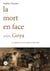 La mort en face selon Goya
