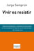Vivir es resistir - Tres conferencias y una conversación