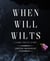 When will wilts - A dark poetic story