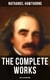 The Complete Works of Nathaniel Hawthorne (With Illustrations) - Novels, Short Stories, Poetry, Essays, Letters and Memoirs (Including The Scarlet Letter and More)