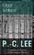 P.-C. Lee: Complete Collection of 24 Detective Stories - olice Contable Lee Mysteries: A Man of Note, The Power of the Eye, The Sentimental Burglar, A Case for Angel Esquire, Contempt, Confidence, The Snatchers, The Gold Mine, The Last Adventure…
