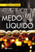 Medo líquido