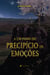 A um passo do precipício de emoções