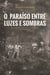 O paraíso entre luzes e sombras - Representações de natureza em fontes fotográficas (Londrina, 1934-1944)