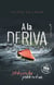 A la deriva - Setenta y seis días perdido en el mar