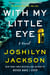 With My Little Eye - A Novel