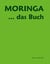Moringa ... das Buch - Die Einzigartigkeit des Lebens entspringt unserer Mutter Erde