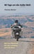 80 Tage um die halbe Welt - Mit dem Motorrad auf dem Landweg nach SO-Asien