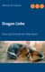 Dragon Liebe - Eine Geschichte ein Märchen?
