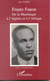 Frantz Fanon - De la Martinique à l'Algérie et à l'Afrique