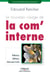 Le nouveau visage de la com' interne - Réflexions, méthodes, guide pour l'action