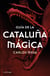 Guía de la Cataluña mágica