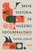 Breve historia de nuestro neoliberalismo - Poder y cultura en México