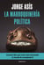 La marroquinería política - EL primer libro que contó cómo funcionaba el circuito de recaudación K