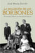 La maldición de los Borbones - De la locura de Felipe V a la encrucijada de Felipe VI