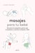 Masajes para tu bebé - Descubre los pequeños gestos que lo ayudarán a sentirse tranquilo y feliz