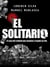 El Solitario - El caso del criminal que mantuvo a España en vilo