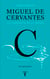 Miguel de Cervantes - La conquista de la ironía