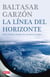 La línea del horizonte - Una crónica íntima de nuestro tiempo