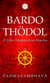 Bardo Thödol - El Libro Tibetano de los Muertos