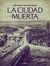 La ciudad muerta - Por qué no me casé con Francinette