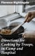 Directions for Cooking by Troops, in Camp and Hospital - Prepared for the Army of Virginia, and published by order of the Surgeon General, with essays on "taking food," and "what food."