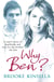 Why Ben? - A Sister's Story of Heartbreak and Love for the Brother she Lost