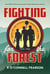 Fighting for the Forest - How FDR's Civilian Conservation Corps Helped Save America