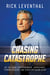 Chasing Catastrophe - My 35 Years Covering Wars, Hurricanes, Terror Attacks, and Other Breaking News