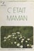 C'était maman