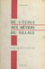 De l'école aux métiers du village - Documentation rurale publiée sous la direction de l'École supérieure d'agriculture et de viticulture d'Angers