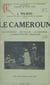 Le Cameroun - Les indigènes, les colons, les missions, l'administration française