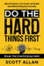 Do the Hard Things First: Conquer Your Overthinking Habit: Make Clear Decisions, Trust Yourself, and Take Bold Action Without Getting Stuck In Your Head - Do the Hard Things First, #7