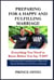 Preparing for a Happy and Fulfilling Marriage: Everything You Need to Know Before You Say 'I Do'