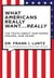 What Americans Really Want...Really - The Truth About Our Hopes, Dreams, and Fears