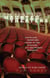 Haunted Theaters - Playhouse Phantoms, Opera House Horrors, and Backstage Banshees