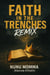 FAITH IN THE TRENCHES:  REMIX “Where It All Started — Blueprint, Bloodline, and Beyond the Sky”