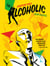 The Alcoholic (10th Anniversary Expanded Edition)