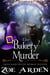 The Bakery Murder (#13, Sweetland Witch Women Sleuths) (A Cozy Mystery Book) - Sweetland Witch, #13