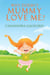 Why Doesn't Mummy Love Me - Transformational Super Kids, #8