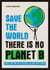 Save the World - There is No Planet B: Things You Can Do Right Now to Save Our Planet