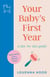 Your Baby’s First Year - A day-by-day guide from an expert Norland-trained nanny