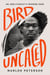 Bird Uncaged - An Abolitionist's Freedom Song