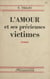 L'amour et ses précieuses victimes